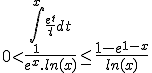 0<\frac{\int\limits_1^x\frac{e^t}{t}dt}{e^x.ln(x)} \leq \frac{1-e^{1-x}}{ln(x)}